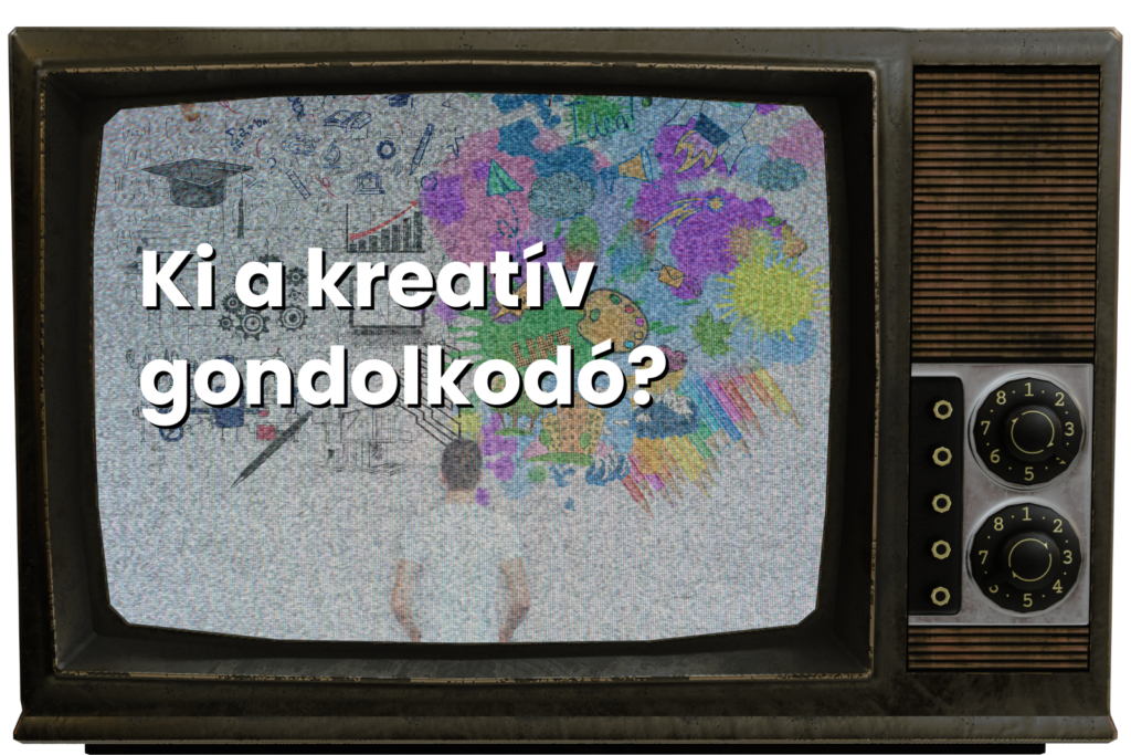 Ki_a_kreativ_gondolkodo